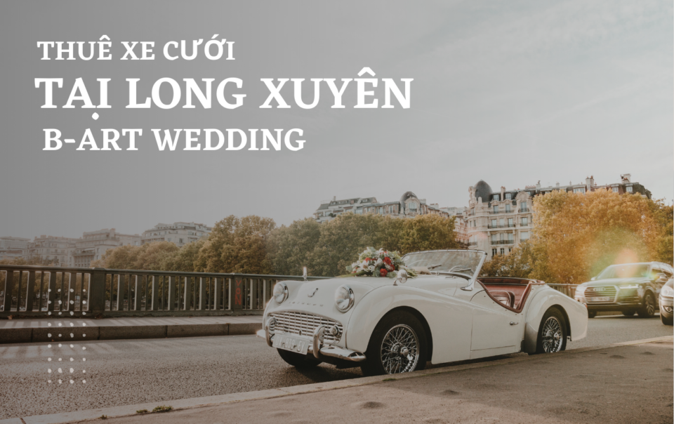 thuê xe cưới tại Long Xuyên