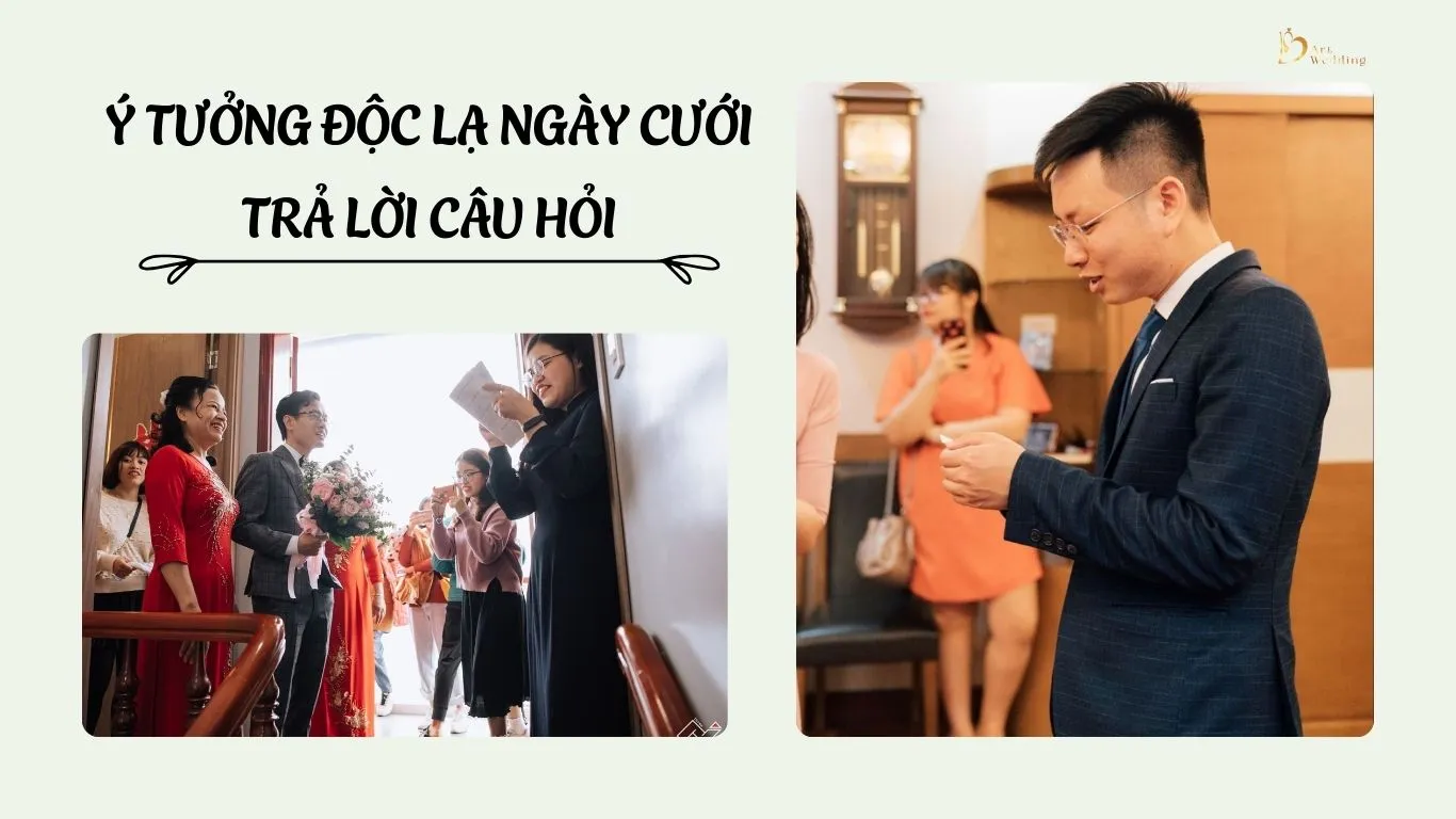 Ý tưởng độc lạ ngày cưới - trả lời câu hỏi