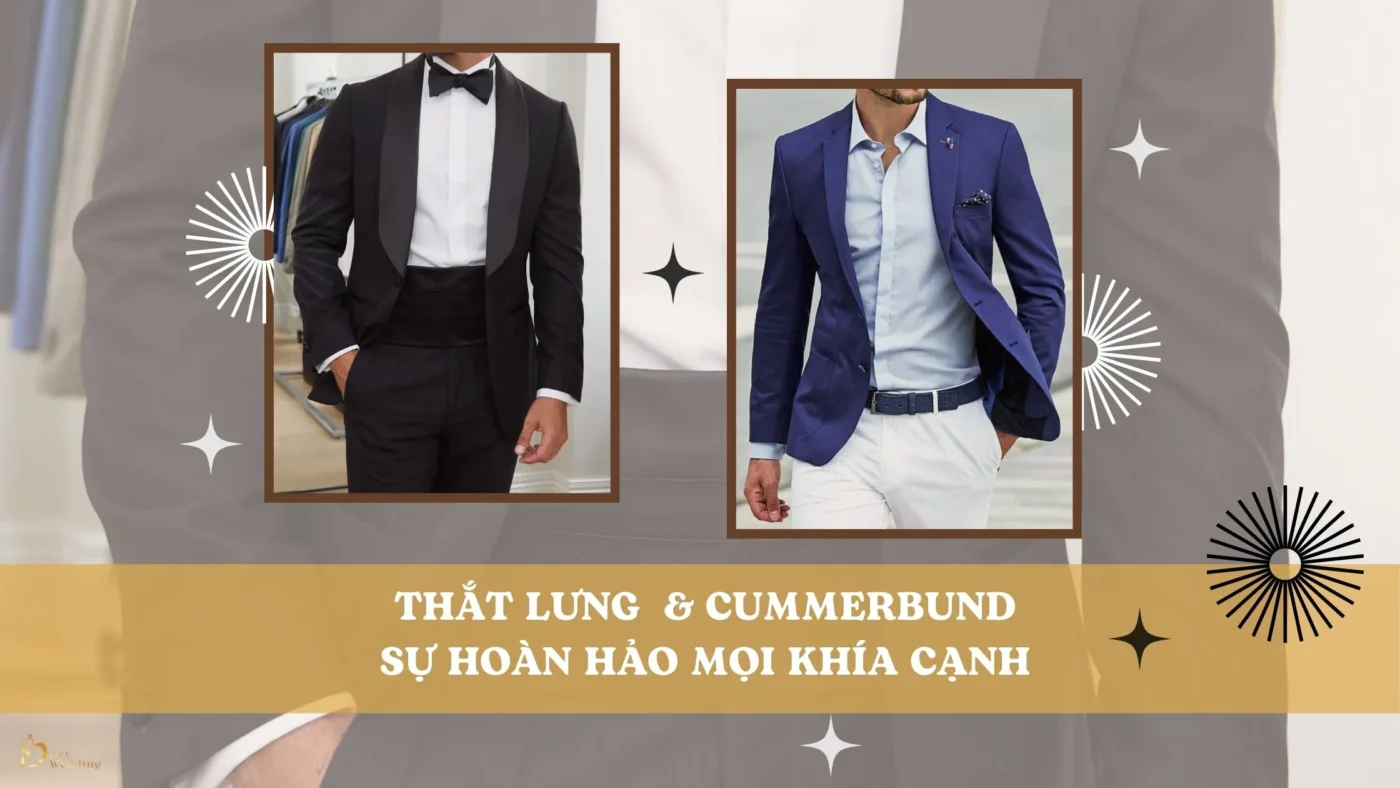 Thắt lưng hoặc Cummerbund - Sự hoàn hảo mọi khía cạnh