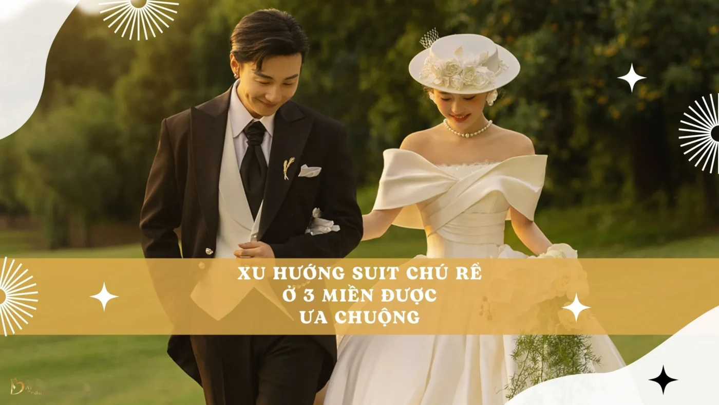 Xu hướng suit chú rể ở 3 miền được ưa chuộng