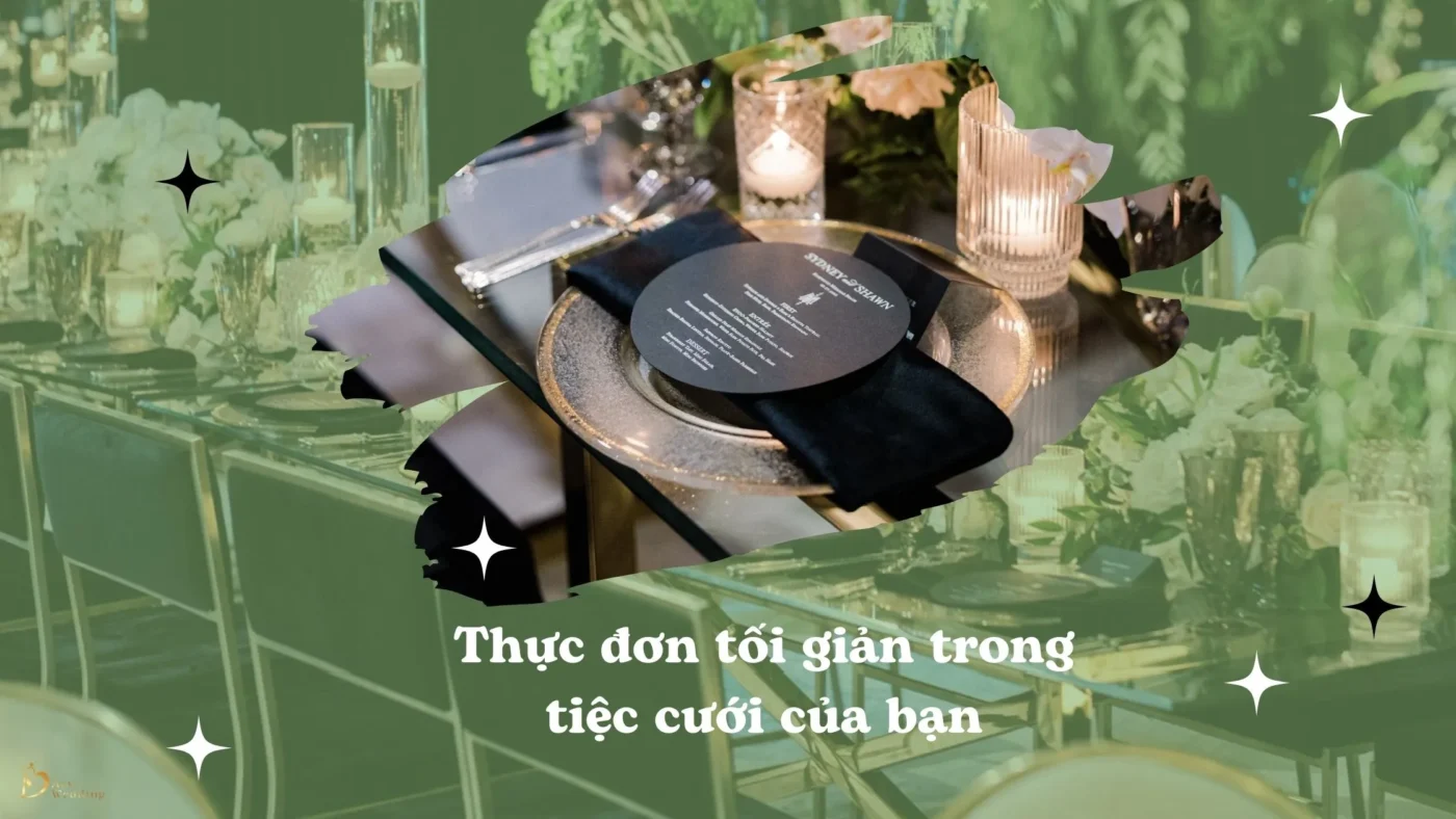 Thực đơn tối giản trong tiệc cưới của bạn