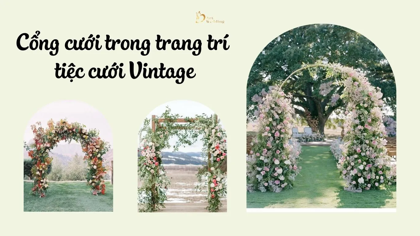 Cổng cưới trong trang trí tiệc cưới Vintage